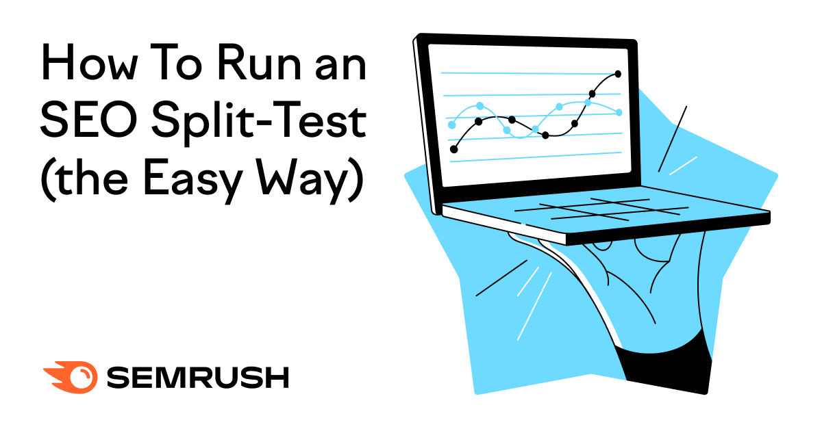 How To Run An SEO Split-Test (the Easy Way)